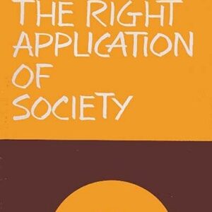 The Right Application Of Society